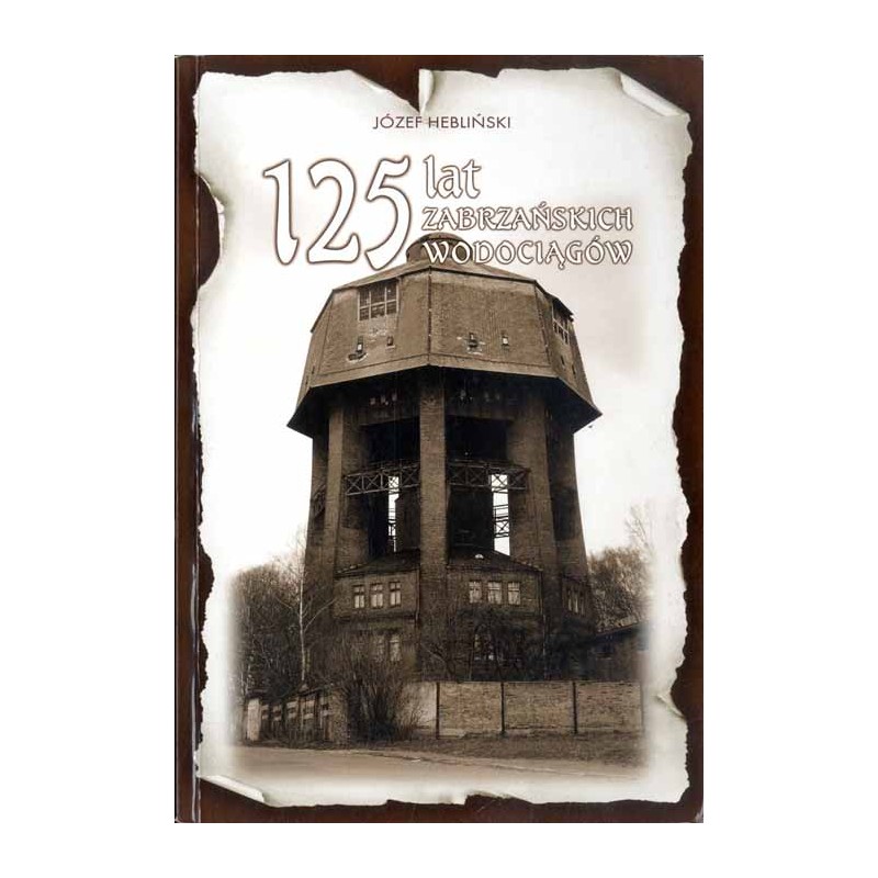 125 lat zabrzańskich wodociągów