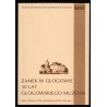 Zamek w Głogowie. 30 lat głogowskiego Muzeum