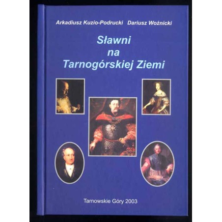 Sławni na Tarnogórskiej Ziemi