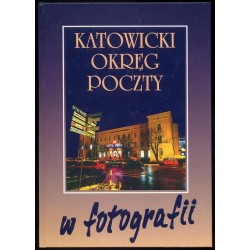 Katowicki Okręg Poczty w fotografii