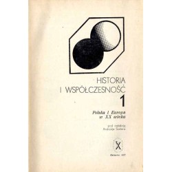 Historia i współczesność. T. 1: Polska i Europa w XX wieku
