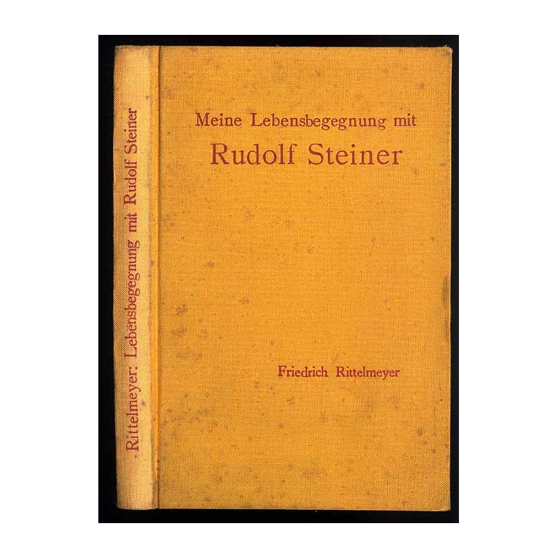 Meine Lebensbegegnung mit Rudolf Steiner