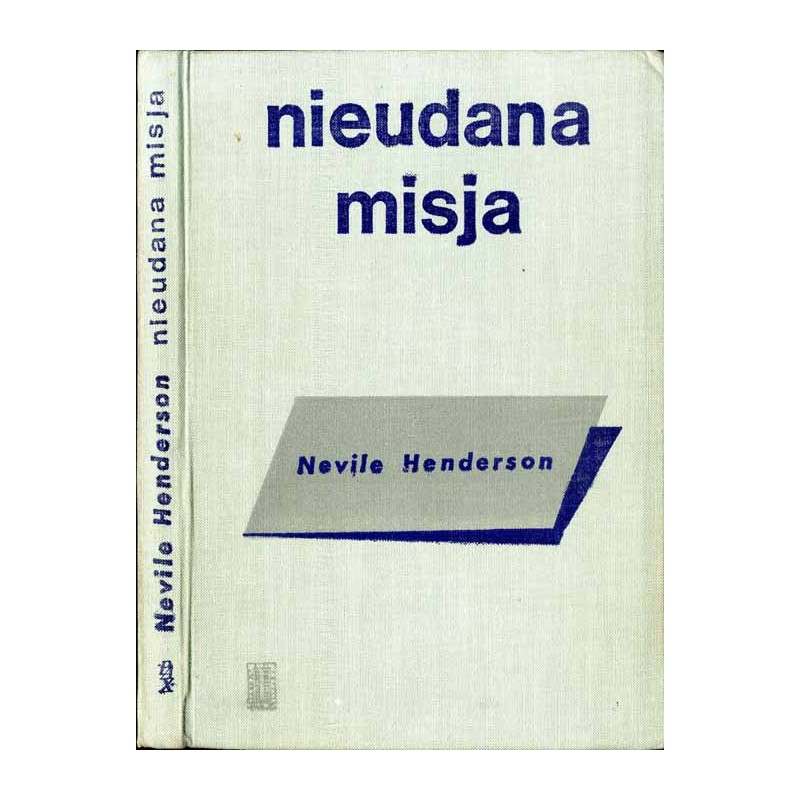 Nieudana misja. Berlin 1937-1939