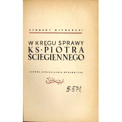 W kręgu sprawy ks. Piotra Ściegiennego