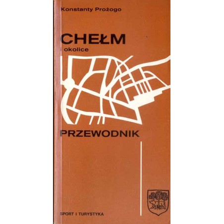 Chełm i okolice. Przewodnik