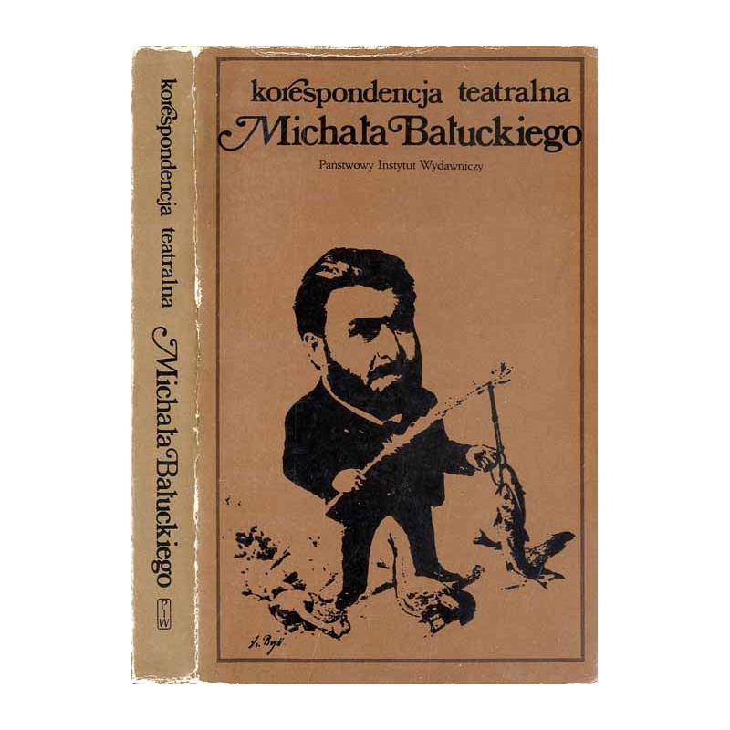 Korespondencja teatralna Michała Bałuckiego
