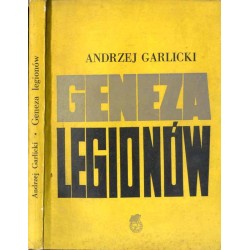 Geneza legionów. Zarys dziejów Komisji Tymczasowej Skonfederowanych Stronnictw Niepodległościowych