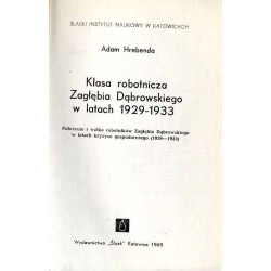 Klasa robotnicza Zagłębia Dąbrowskiego w latach 1929-1933. Położenie i walka robotników Zagłębia Dąbrowskiego w latach kryzysu g