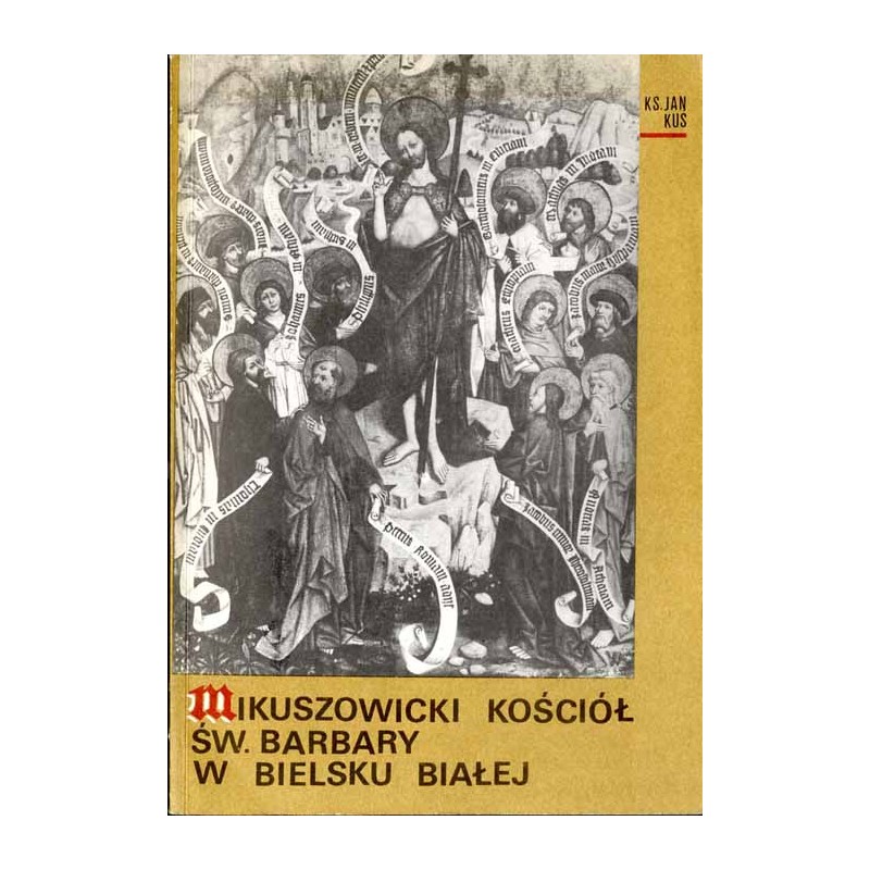 Mikuszowicki kościół św. Barbary w Bielsku-Białej (300 lat istnienia)