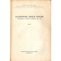 Najnowsze Dzieje Polski. Materiały i studia z okresu 1914-1939. T. 11 (1967)