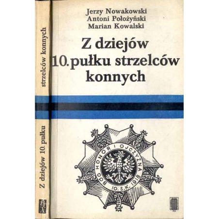 Z dziejów 10. Pułku Strzelców Konnych