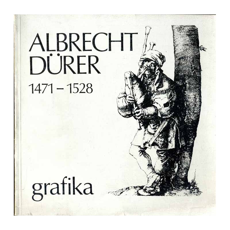 Albrecht Dürer 1471-1528. Grafika. Biuro Wystaw Artystycznych Galeria Sztuki Współczesnej Katowice [Miedzioryty, drzeworyty, akw
