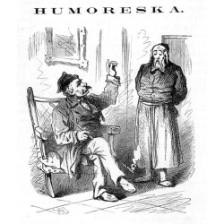 "Szlachcic: Moszku! - nie myśl że ja taki głupi, mnie w pole nie wywiedziesz, na mnie nic nie zyskasz! Moszko: Nu - ja wiem. Szl