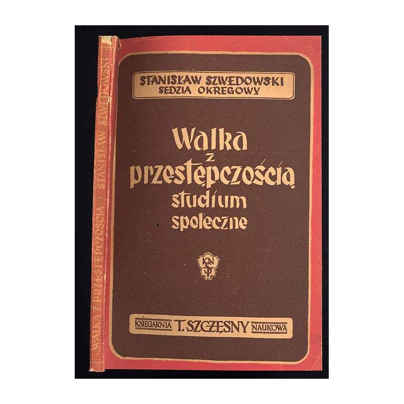 Walka z przestępczością. Studium społeczne