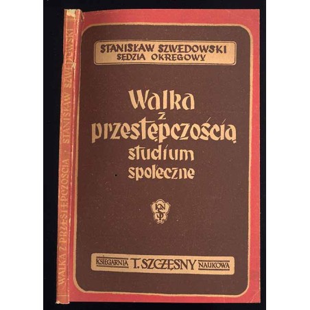 Walka z przestępczością. Studium społeczne