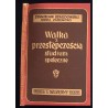Walka z przestępczością. Studium społeczne