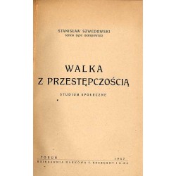 Walka z przestępczością. Studium społeczne