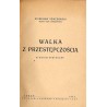 Walka z przestępczością. Studium społeczne