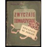 Zwyczaje towarzyskie. Poradnik na co dzień