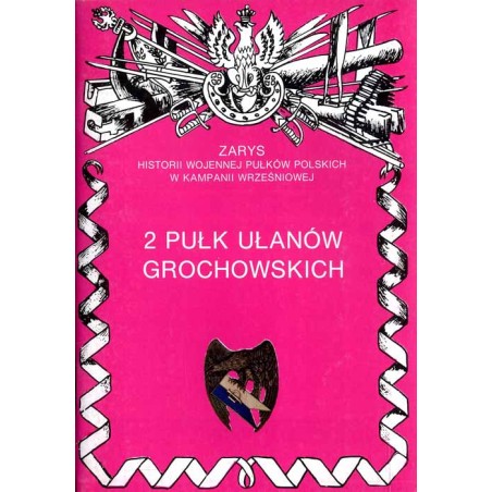 2 Pułk Ułanów Grochowskich im. gen. Józefa Dwernickiego