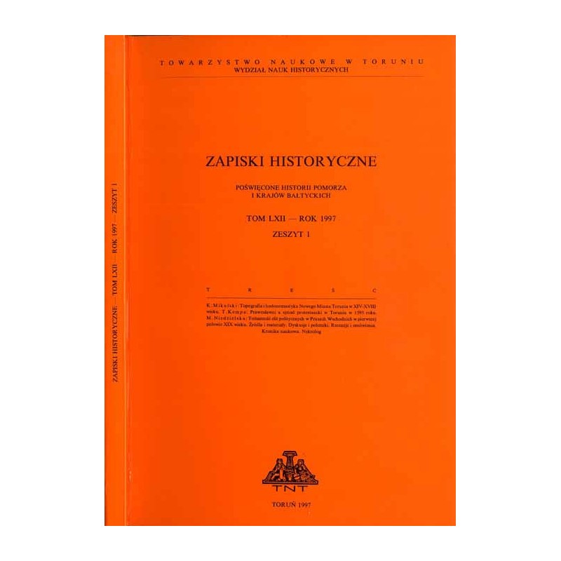 Zapiski Historyczne. Poświęcone historii Pomorza i krajów bałtyckich. T. 62 (1997). Z. 1 / Topografia i hodonomastyka Nowego Mia