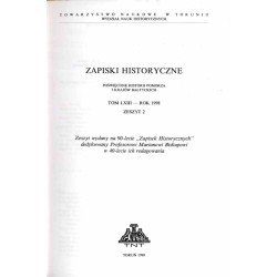 Zapiski Historyczne. Poświęcone historii Pomorza i krajów bałtyckich. T. 63 (1998). Z. 2. Zeszyt [...] dedykowany Profesorowi Ma