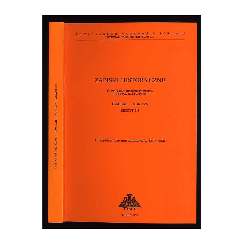 Zapiski Historyczne. Poświęcone historii Pomorza i krajów bałtyckich. T. 62 (1997). Z. 2-3: W sześćsetlecie unii kalmarskiej 139