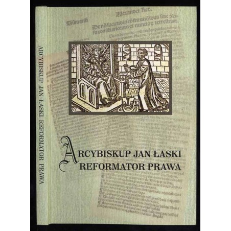 Arcybiskup Jan Łaski reformator prawa