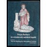 Święta Barbara na sztandarach rudzkich kopalń. Ze zbiorów Muzeum Miejskiego im. Maksymiliana Chroboka w Rudzie Śląskiej / fot. M