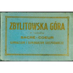 Zbylitowska Góra p. Tarnów. Sacré-Coeur. Gimnazjum i Seminarjum Gospodarcze