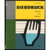 Siebdruck. Werkstattbuch für den Handsiebdruck. Einrichtung. Werkstoffe. Technik. Anwendungsbeispiele