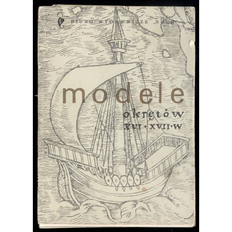 Modele okrętów XVI-XVII w. / fot. Tadeusz Biliński