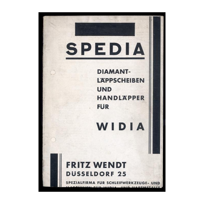"Spedia" - Diamant-Läppscheiben und Handläpper für Widia. Fritz Wendt Düsseldorf 25. [Katalog wyrobów]