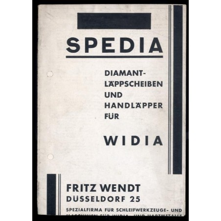 "Spedia" - Diamant-Läppscheiben und Handläpper für Widia. Fritz Wendt Düsseldorf 25. [Katalog wyrobów]