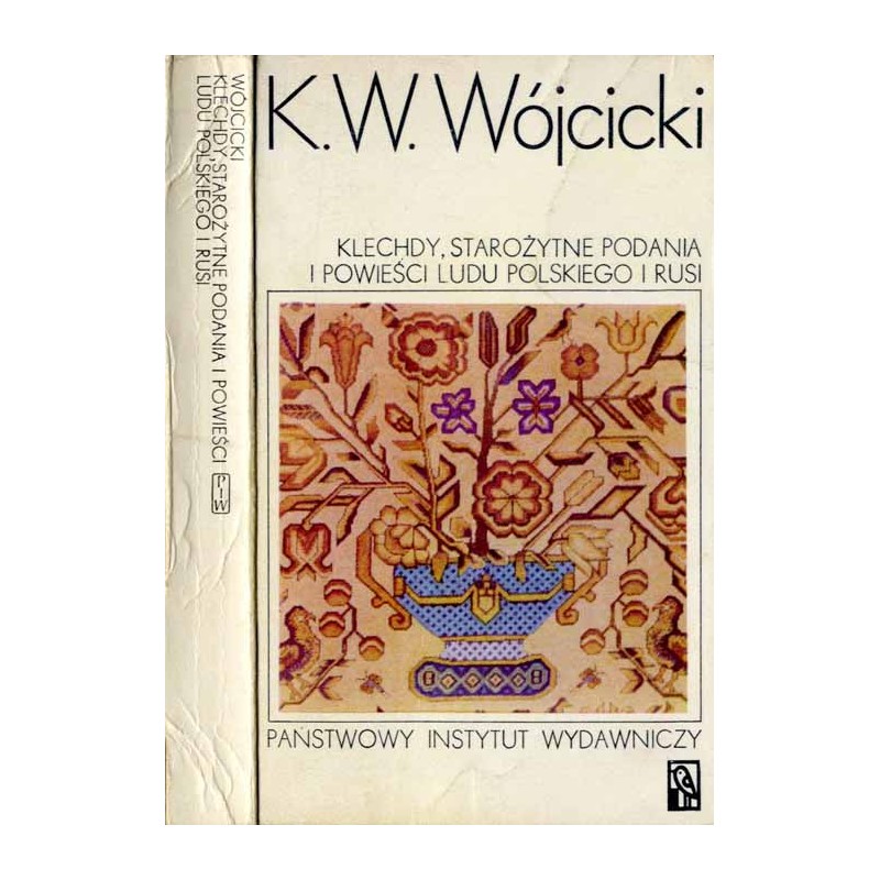 Klechdy, starożytne podania i powieści ludu polskiego i Rusi