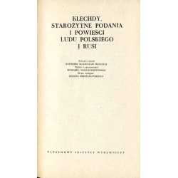 Klechdy, starożytne podania i powieści ludu polskiego i Rusi