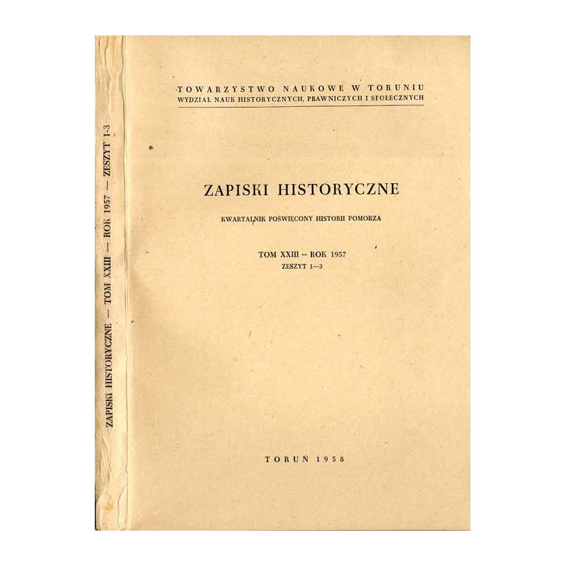 Zapiski Historyczne. Kwartalnik poświęcony historii Pomorza. T. 23 (1957). Z. 1-3 / Kronika Galla / Gdańskie miary zbożowe w XVI
