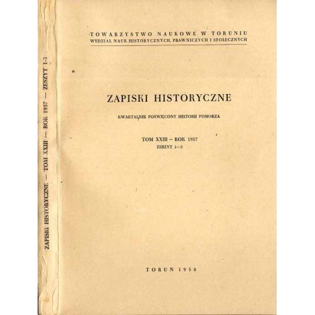 Zapiski Historyczne. Kwartalnik poświęcony historii Pomorza. T. 23 (1957). Z. 1-3 / Kronika Galla / Gdańskie miary zbożowe w XVI