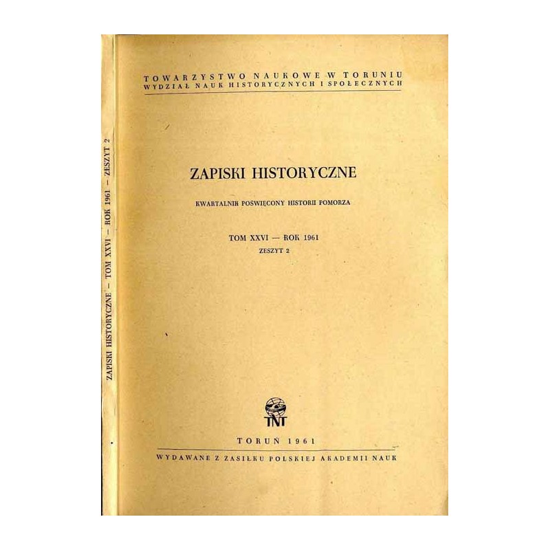 Zapiski Historyczne. Kwartalnik poświęcony historii Pomorza. T. 26 (1961). Z. 2 / Ruch robotniczy na terenie województwa pomorsk