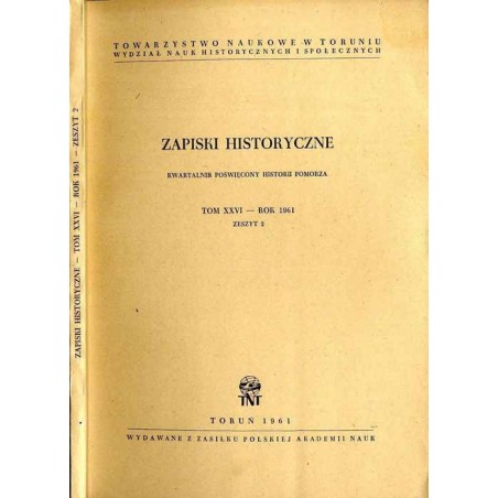 Zapiski Historyczne. Kwartalnik poświęcony historii Pomorza. T. 26 (1961). Z. 2 / Ruch robotniczy na terenie województwa pomorsk