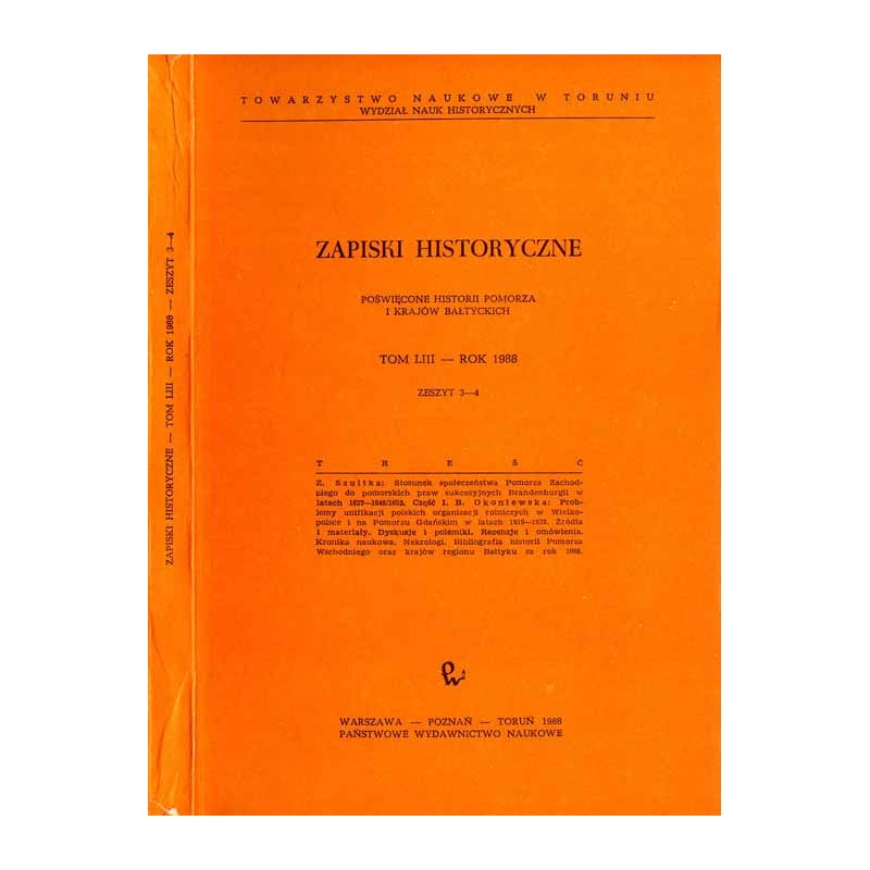 Zapiski Historyczne. Poświęcone historii Pomorza i krajów bałtyckich. T. 53 (1988). Z. 3-4 / Stosunek społeczeństwa Pomorza Zach