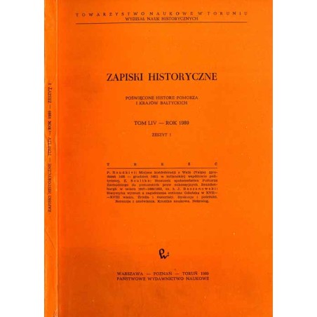 Zapiski Historyczne. Poświęcone historii Pomorza i krajów bałtyckich. T. 54 (1989). Z. 1 / Miejsce konfederacji z Walk (Valga) (
