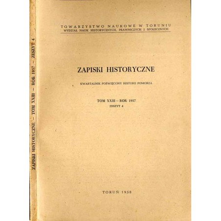 Zapiski Historyczne. Kwartalnik poświęcony historii Pomorza. T. 23 (1957). Z. 4 / Biskup pomorski Wojciech / W sprawie husytyzmu