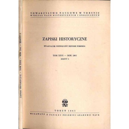 Zapiski Historyczne. Kwartalnik poświęcony historii Pomorza. T. 26 (1961). Z. 3 / Walka o szkołę humanistyczną w Prusach Królews