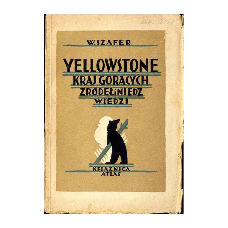 Yellowstone - kraj gorących źródeł i niedźwiedzi