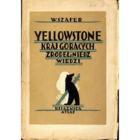 Yellowstone - kraj gorących źródeł i niedźwiedzi