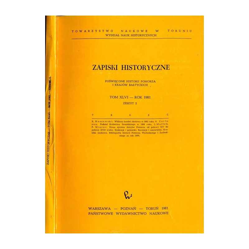Zapiski Historyczne. Poświęcone historii Pomorza i krajów bałtyckich. T. 46 (1981). Z. 2 / Wiślany handel zbożowy w 1662 roku /