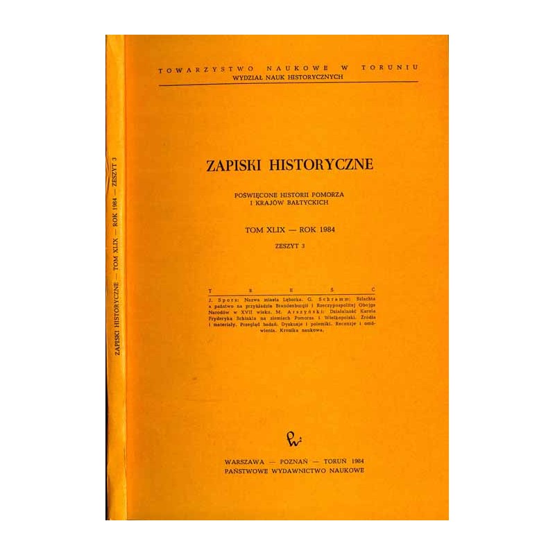 Zapiski Historyczne. Poświęcone historii Pomorza i krajów bałtyckich. T. 49 (1984). Z. 3 / Nazwa miasta Lęborka / Szlachta a pań