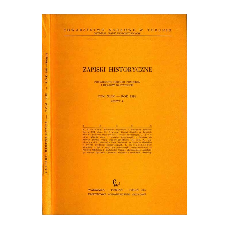 Zapiski Historyczne. Poświęcone historii Pomorza i krajów bałtyckich. T. 49 (1984). Z. 4 / Rycerstwo kujawskie a biskupstwo włoc