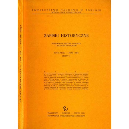 Zapiski Historyczne. Poświęcone historii Pomorza i krajów bałtyckich. T. 49 (1984). Z. 4 / Rycerstwo kujawskie a biskupstwo włoc
